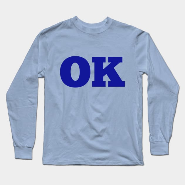OK Long Sleeve T-Shirt by MBiBtYB